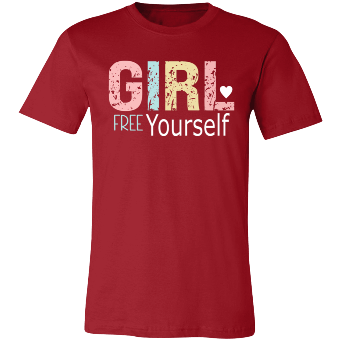 GIRL Free Yourself - Unisex Jersey Short-Sleeve T-Shirt