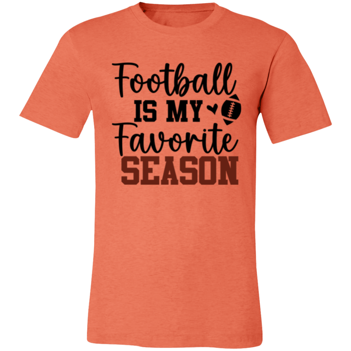 Football Is My Favorite Season - Unisex Jersey Short-Sleeve T-Shirt