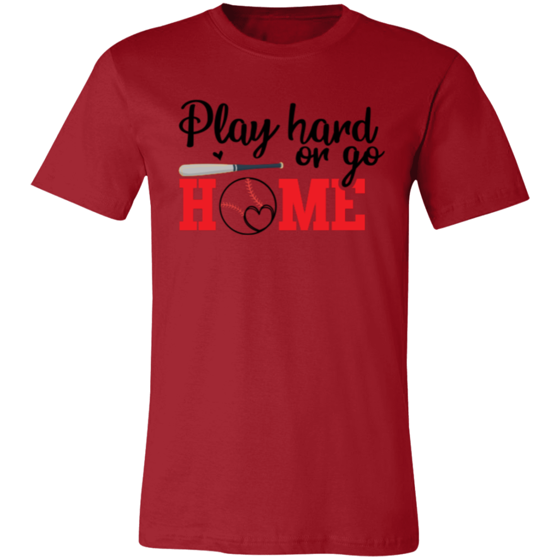 Play Hard or Go Home - Unisex Jersey Short-Sleeve T-Shirt