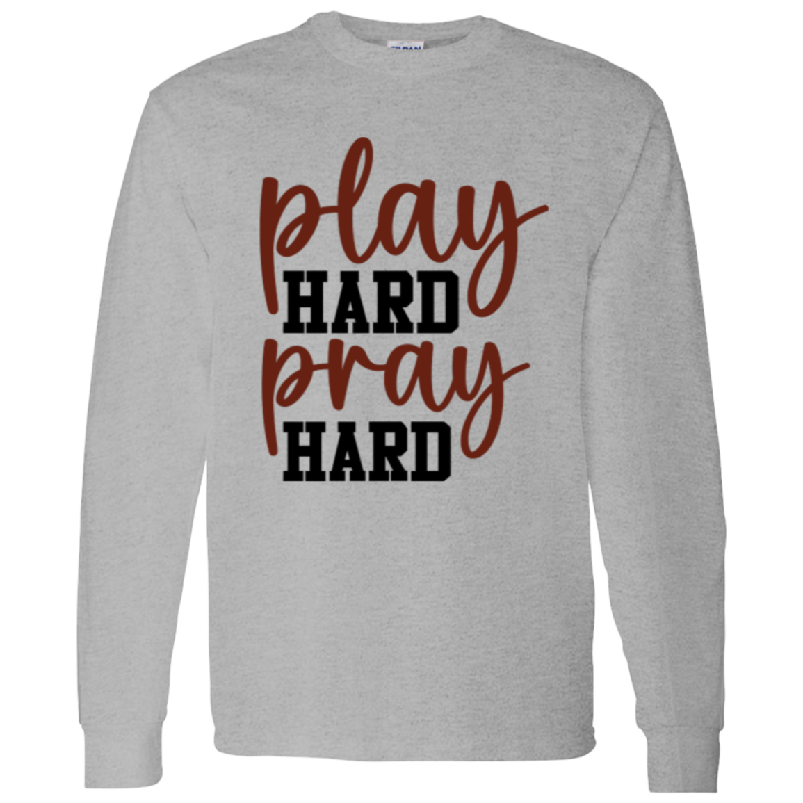 Play Hard Pray Hard - LS T-Shirt 5.3 oz.