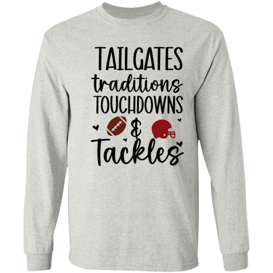 Tailgates, Traditions, Touchdowns & Tackles - LS T-Shirt 5.3 oz.