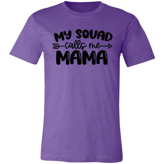 My Squad Calls Me MAMA -  Unisex Jersey Short-Sleeve T-Shirt