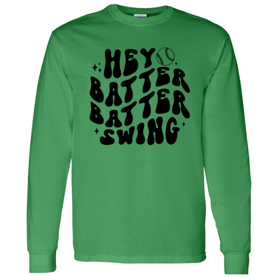 Hey Batter Batter Swing -Long Sleeve T-Shirt 5.3 oz.