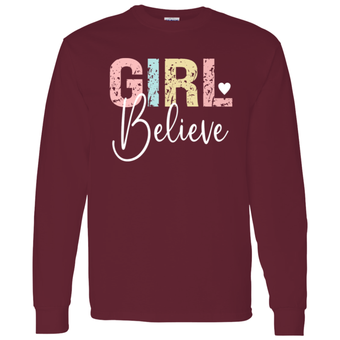 Girl Believe - LS T-Shirt 5.3 oz.