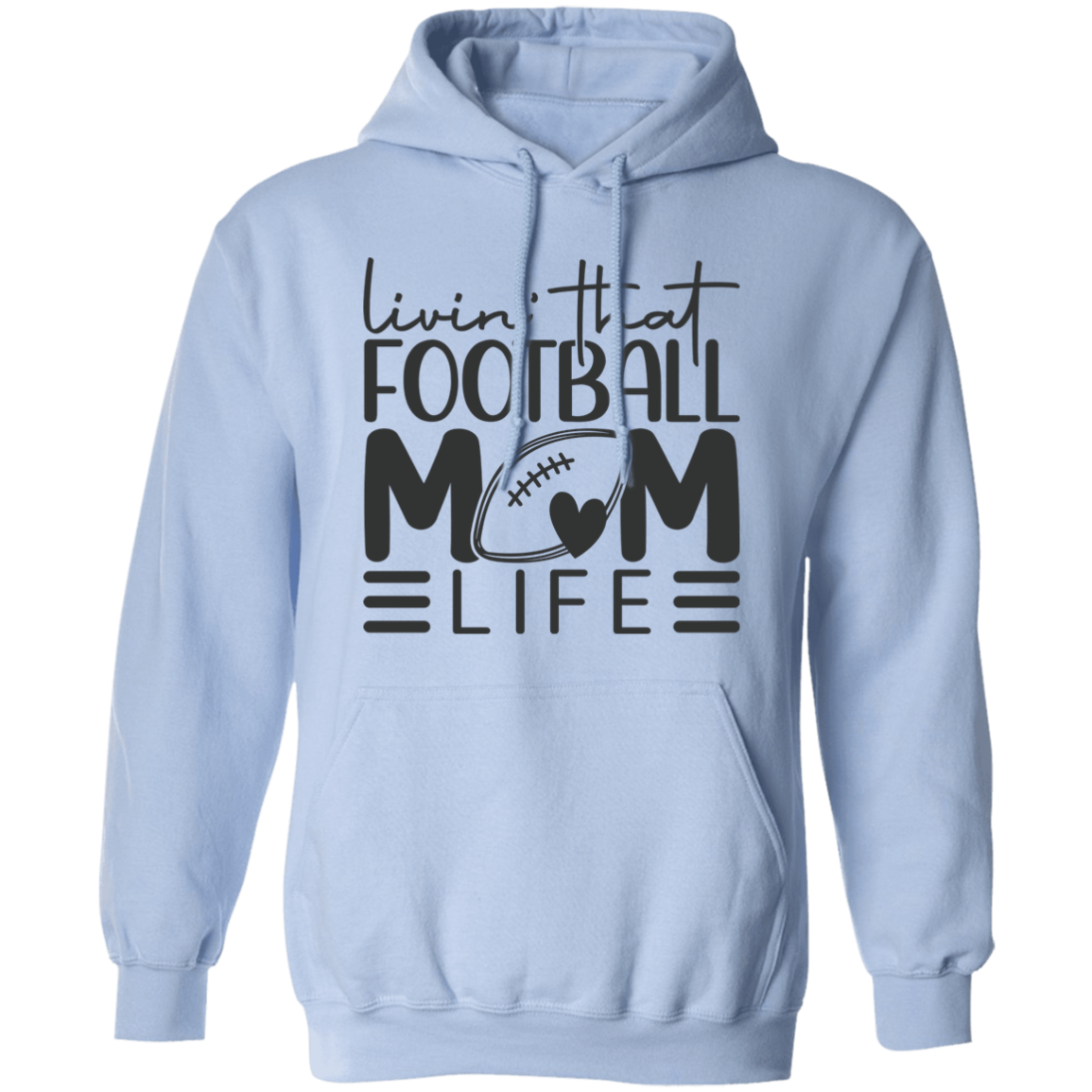 Livin' That Football Mom Life - Pullover Hoodie