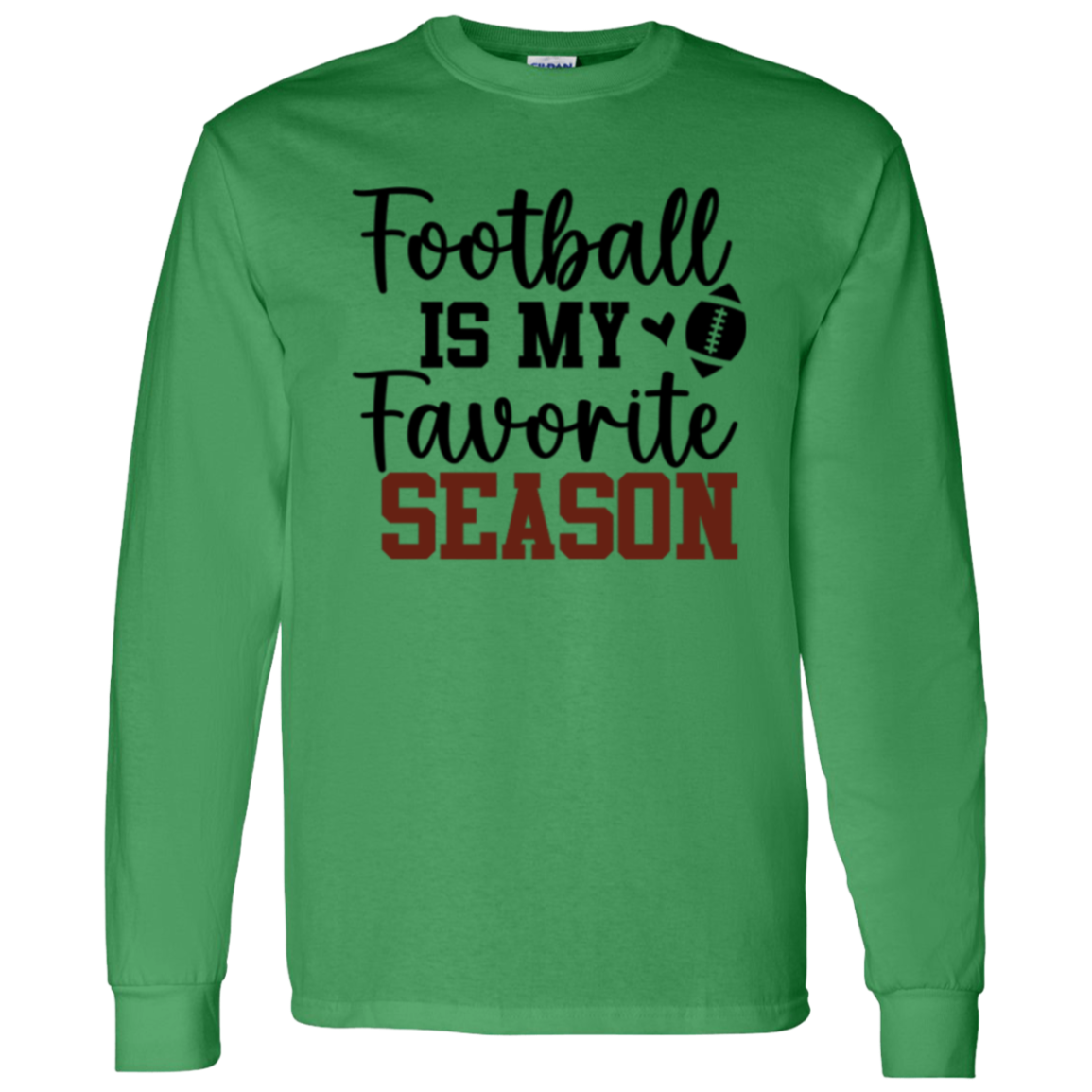 Football Is My Favorite Season - LS T-Shirt 5.3 oz.