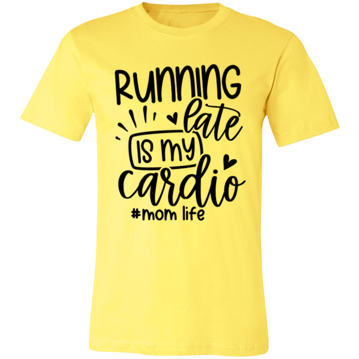 Running Late is my Cardio - Unisex Jersey Short-Sleeve T-Shirt