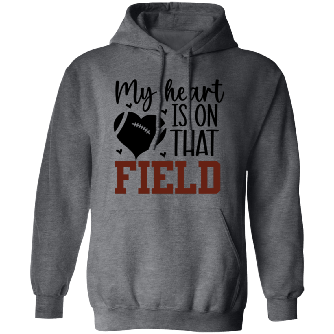 My Heart is on that Field - Pullover Hoodie