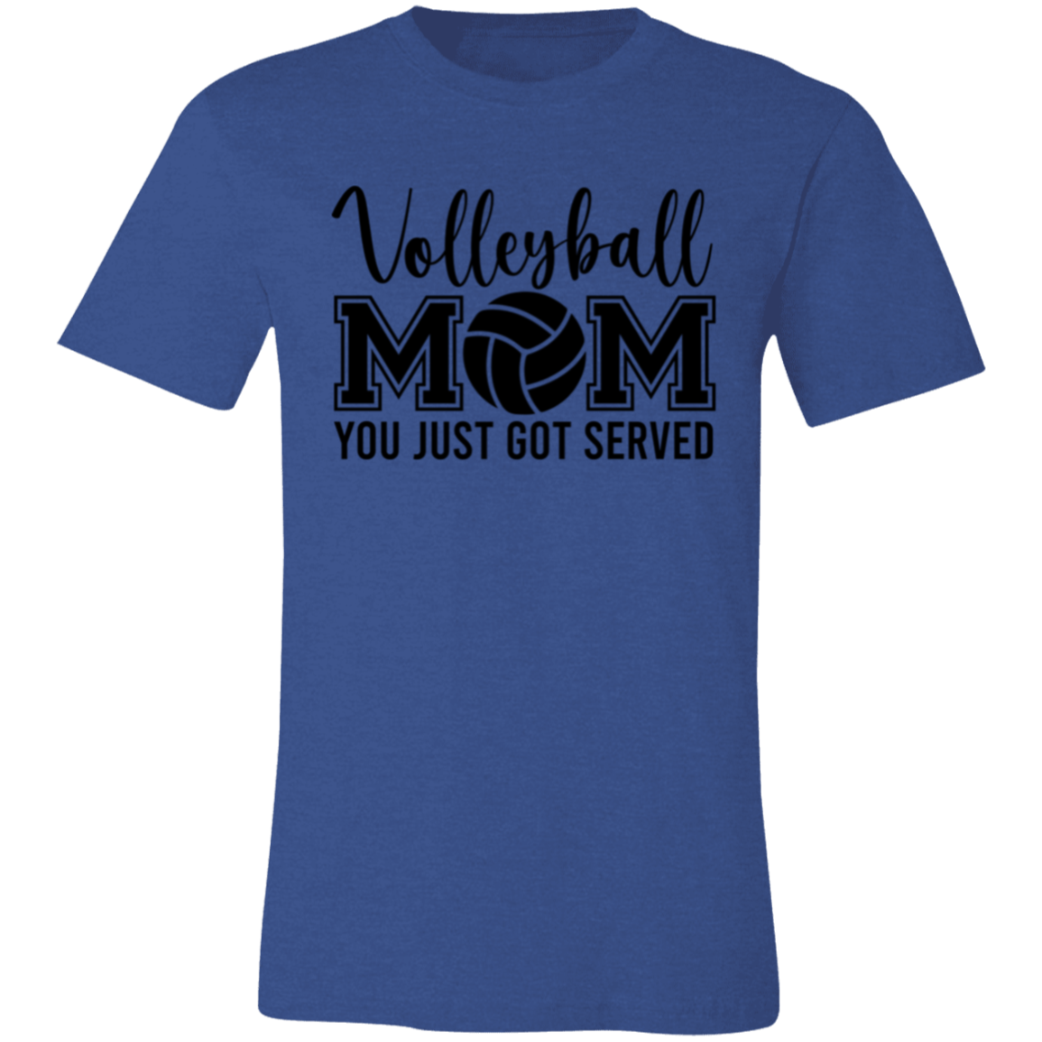 Volleyball MOM You Just Got Served Unisex Jersey Short-Sleeve T-Shirt