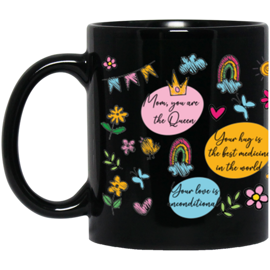 Mom, you are the Queen - 11oz Black Mug