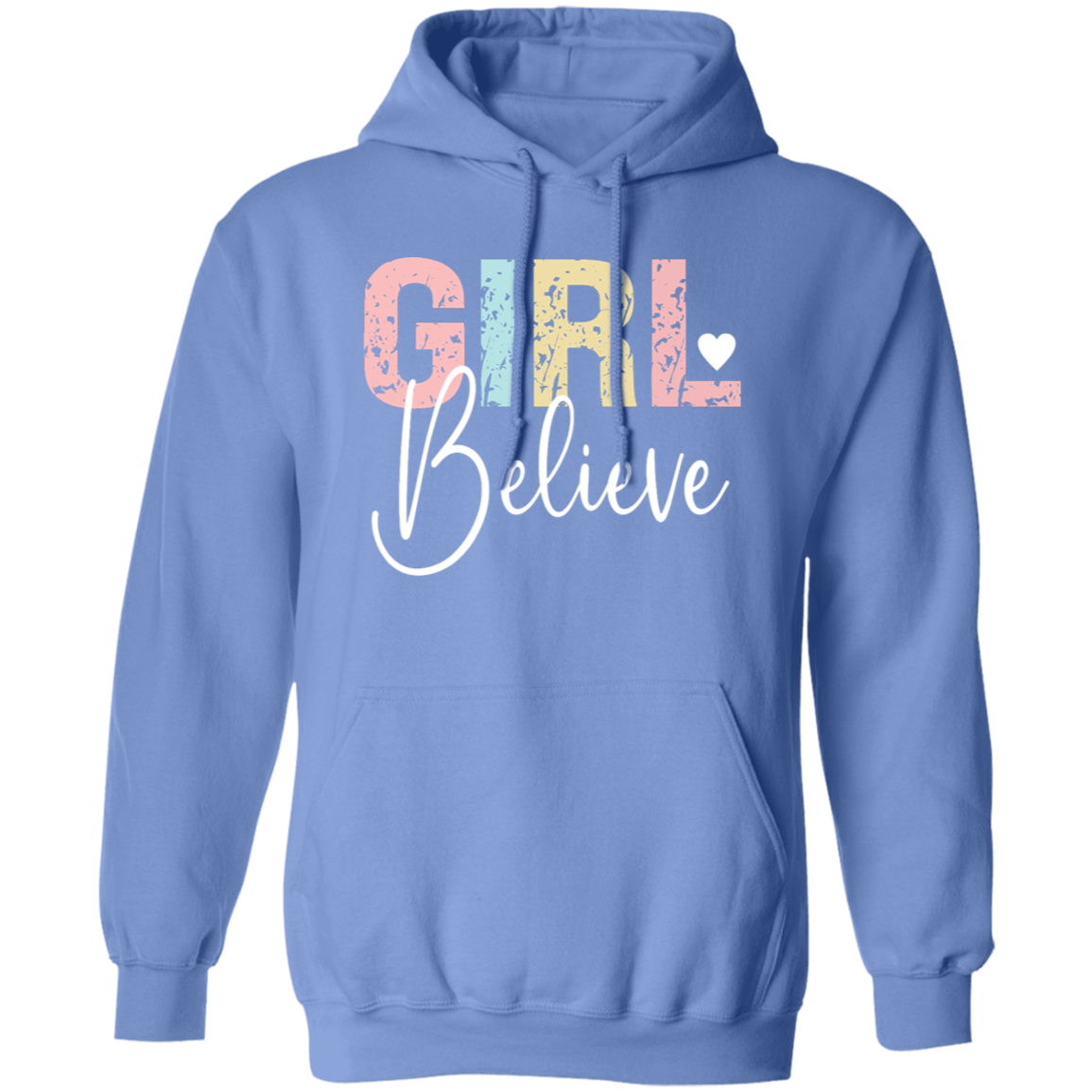 Girl Believe - Pullover Hoodie