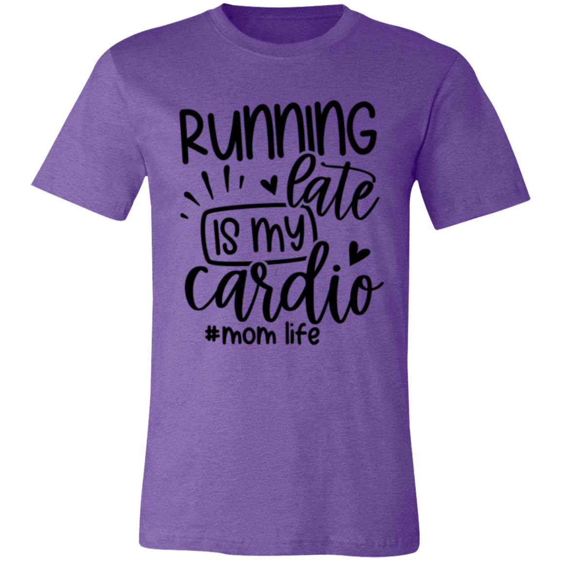 Running Late is my Cardio - Unisex Jersey Short-Sleeve T-Shirt