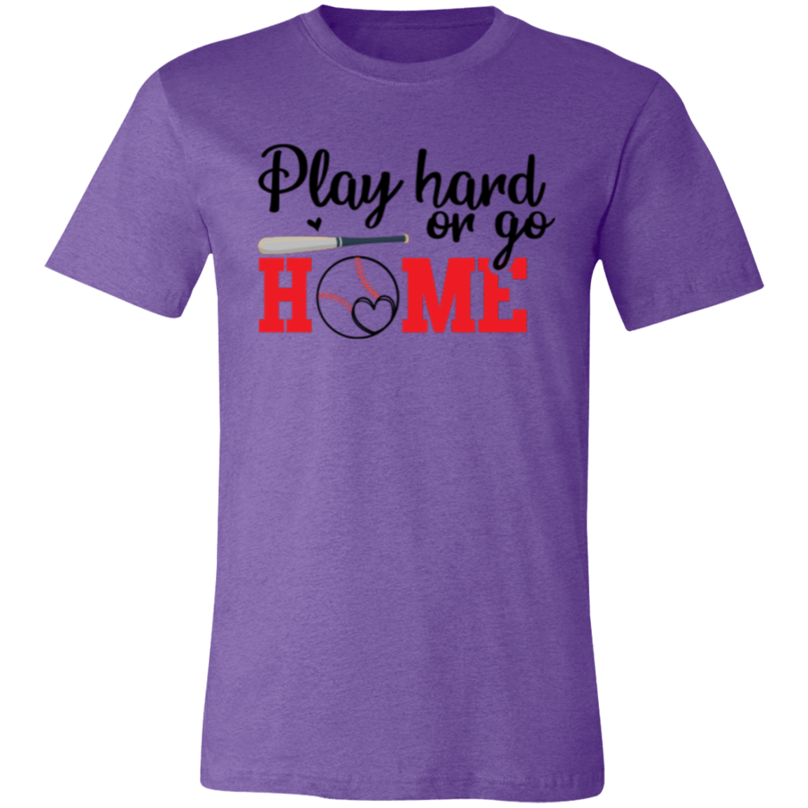 Play Hard or Go Home - Unisex Jersey Short-Sleeve T-Shirt