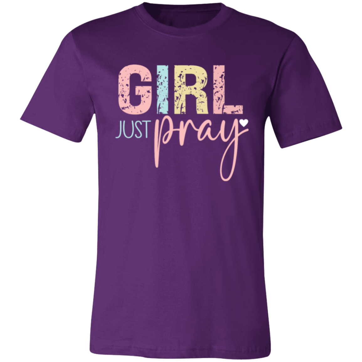 GIRL Just Pray - Unisex Jersey Short-Sleeve T-Shirt