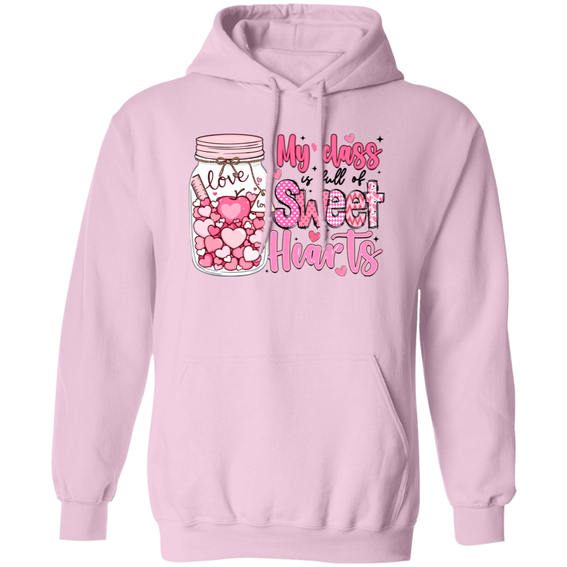 My Class is Full of Sweethearts - T-Shirt | Sweatshirt | Hoodie