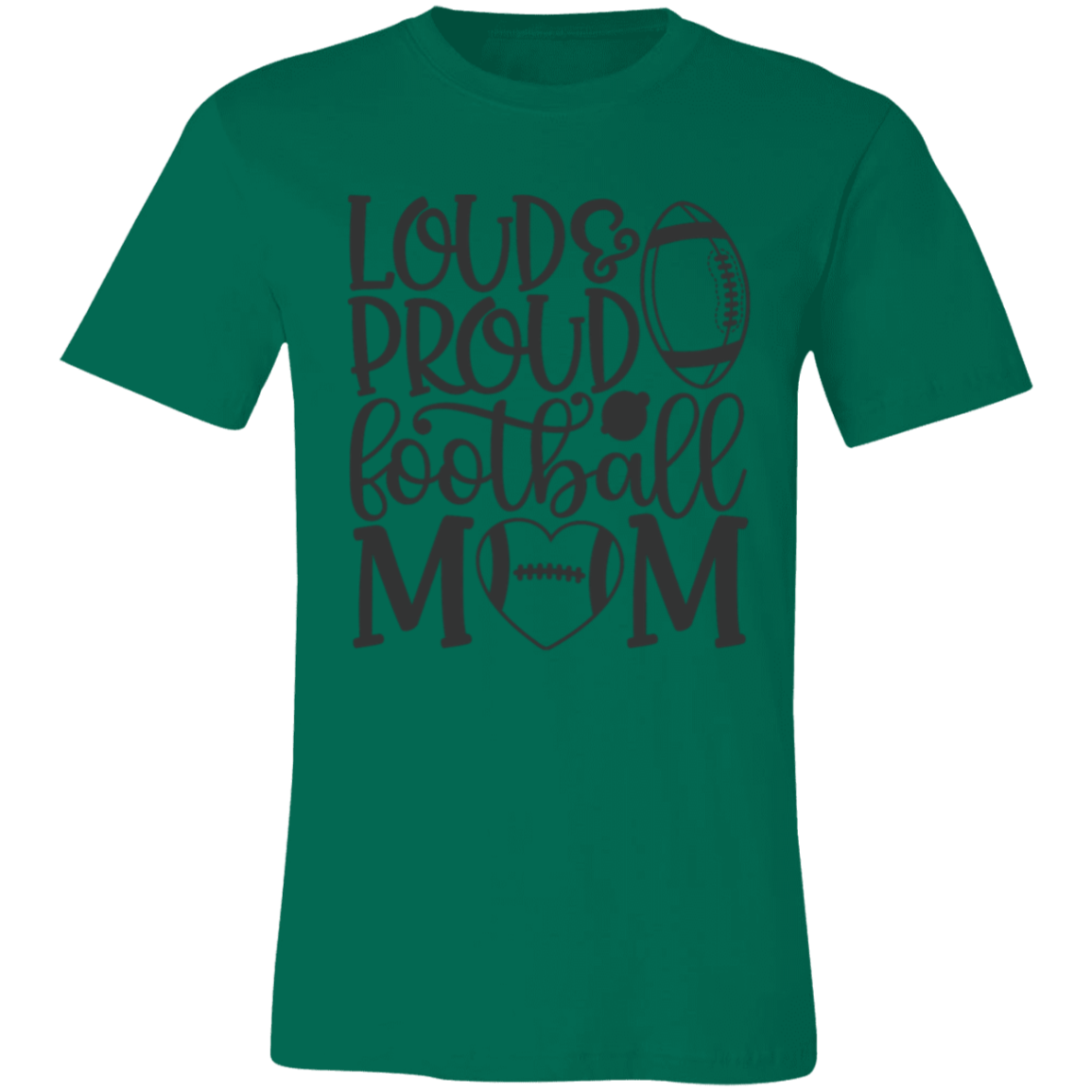 Loud Proud Football Mom - Unisex Jersey Short-Sleeve T-Shirt