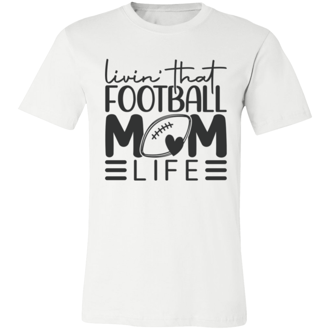 Livin' That Football Mom Life - Unisex Jersey Short-Sleeve T-Shirt