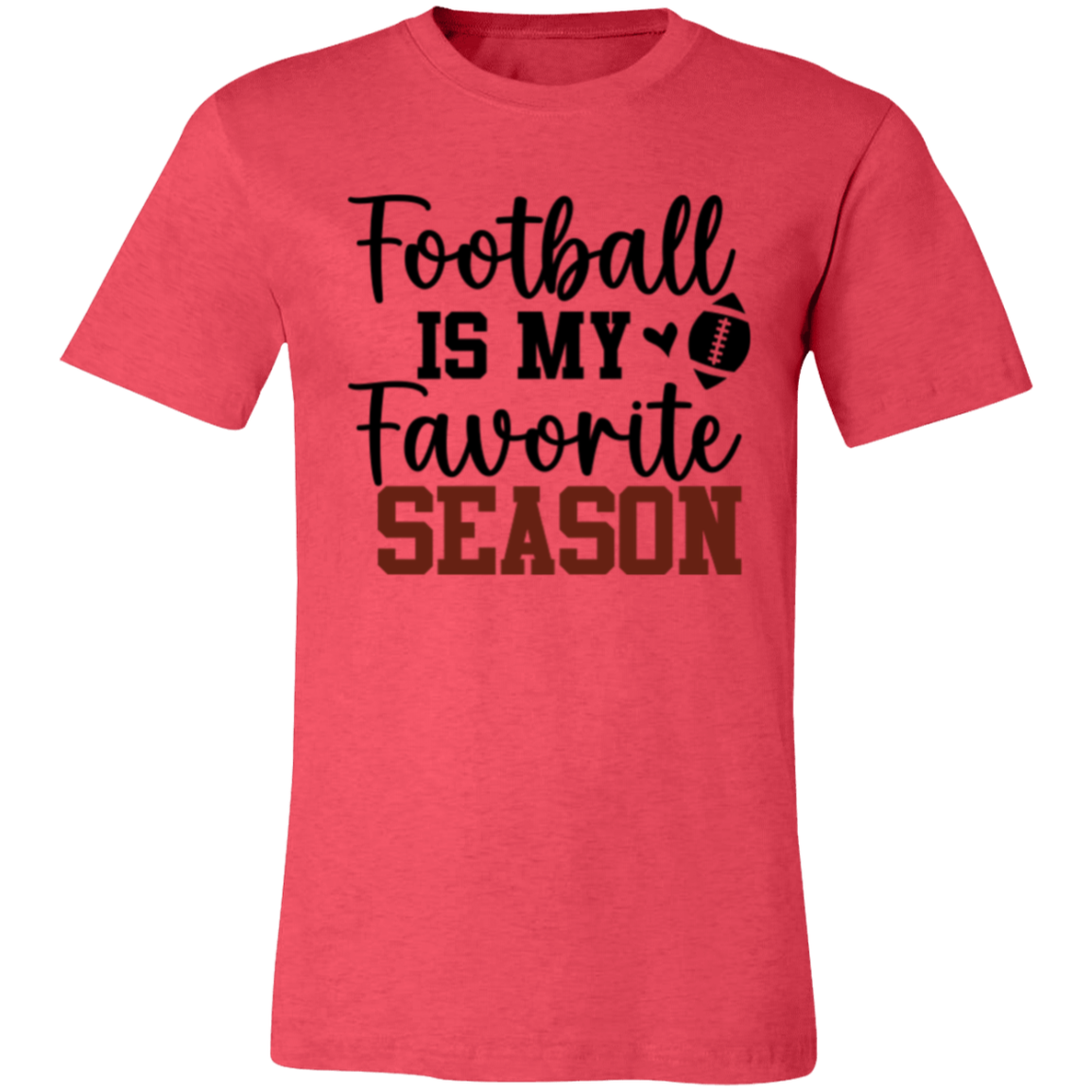 Football Is My Favorite Season - Unisex Jersey Short-Sleeve T-Shirt