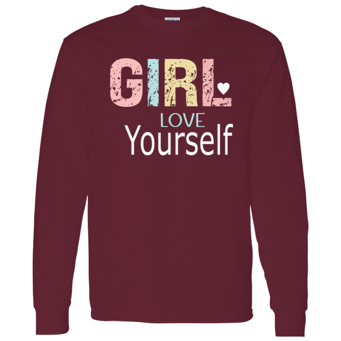 Girl Love Yourself - LS T-Shirt 5.3 oz.