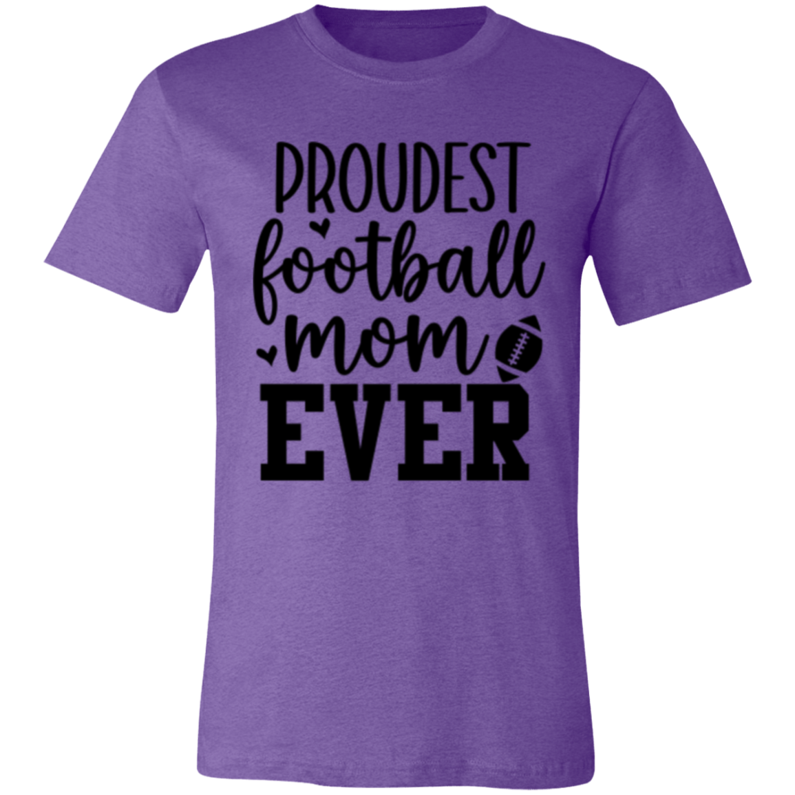 Proudest Football Mom Ever - Unisex Jersey Short-Sleeve T-Shirt