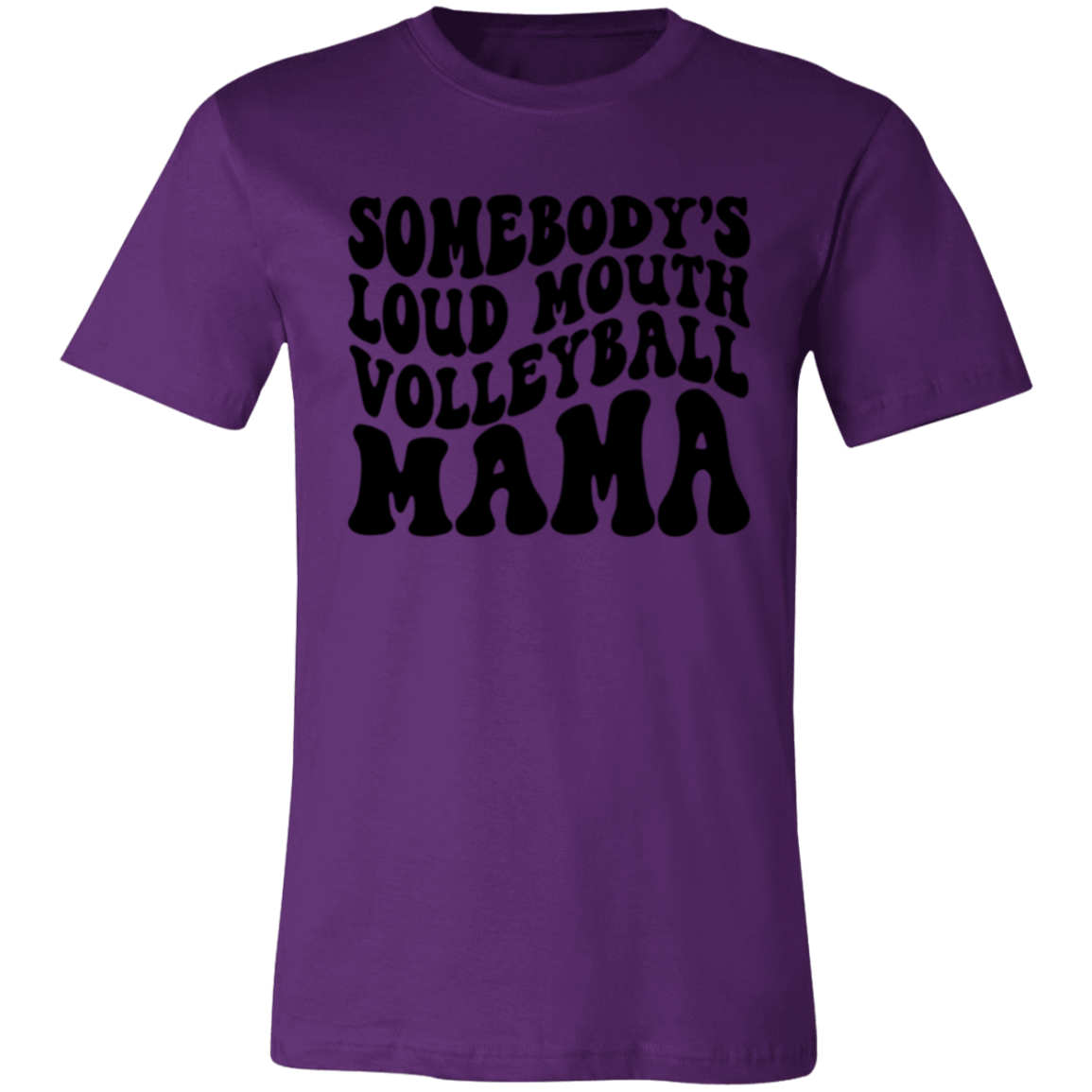 Somebody's Loud Mouth Volleyball MAMA Unisex Jersey Short-Sleeve T-Shirt