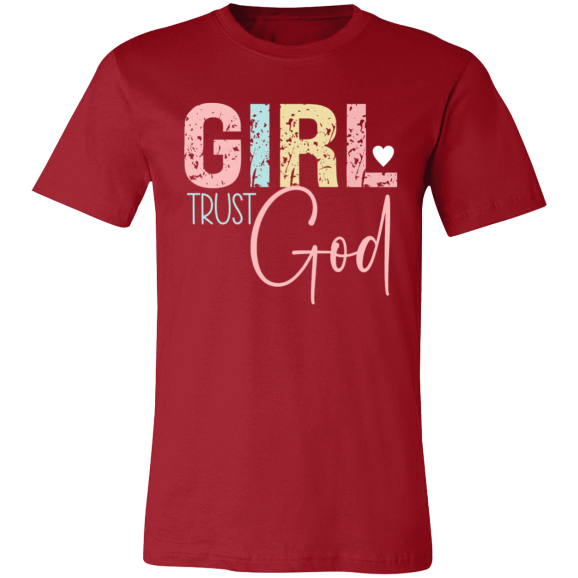 GIRL Trust God - Unisex Jersey Short-Sleeve T-Shirt