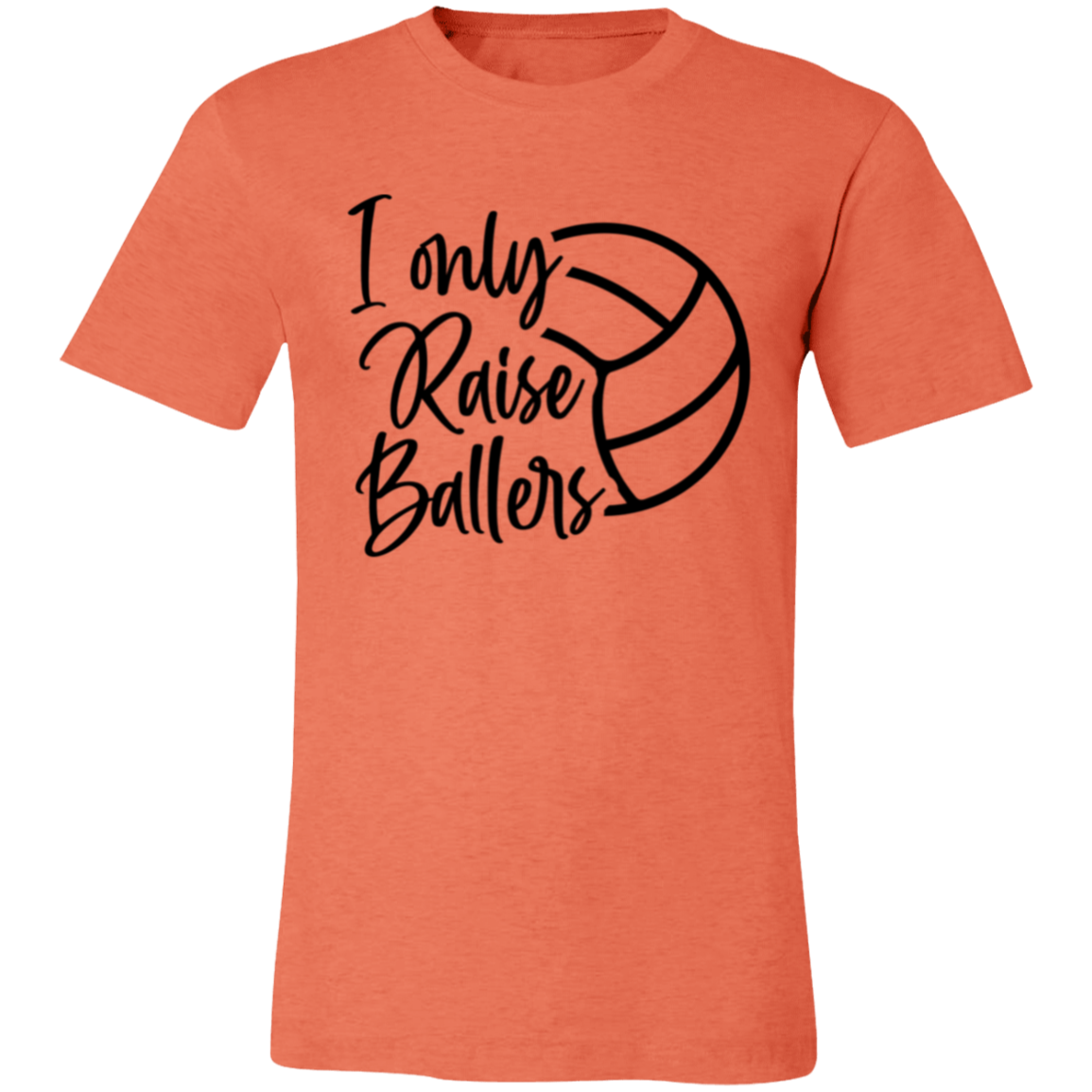 I Only Raise Ballers Unisex Jersey Short-Sleeve T-Shirt