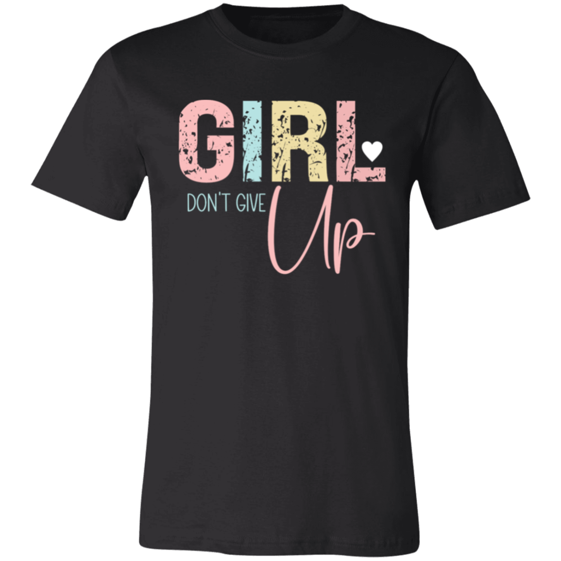 GIRL Don't Give Up -  Unisex Jersey Short-Sleeve T-Shirt