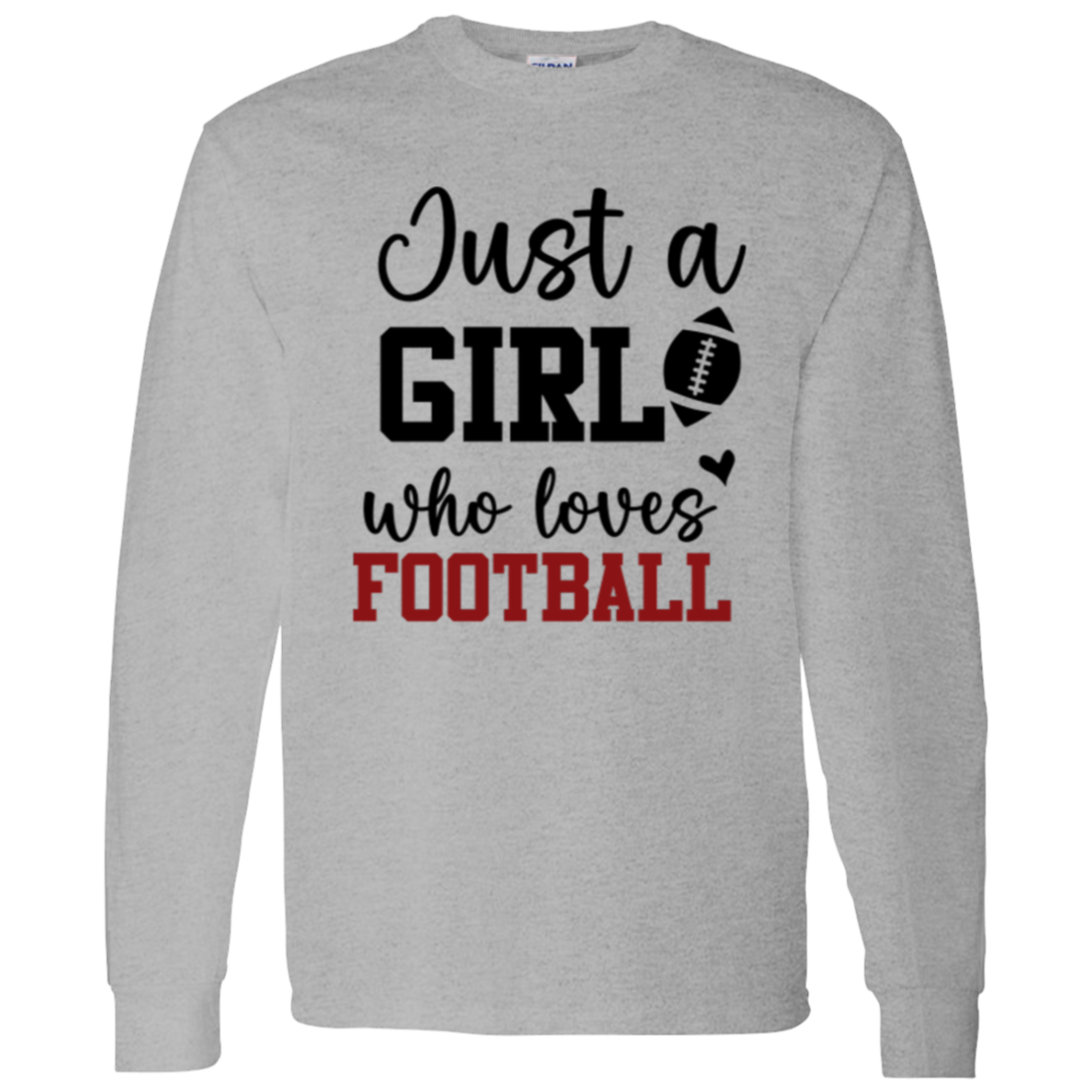 Just a Girl Who Loves Football - LS T-Shirt 5.3 oz.