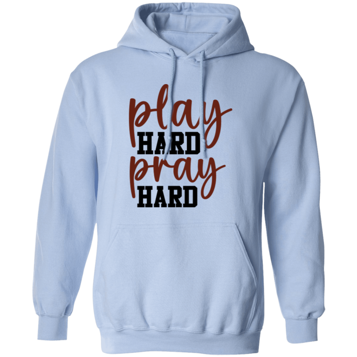 Play Hard Pray Hard - Pullover Hoodie