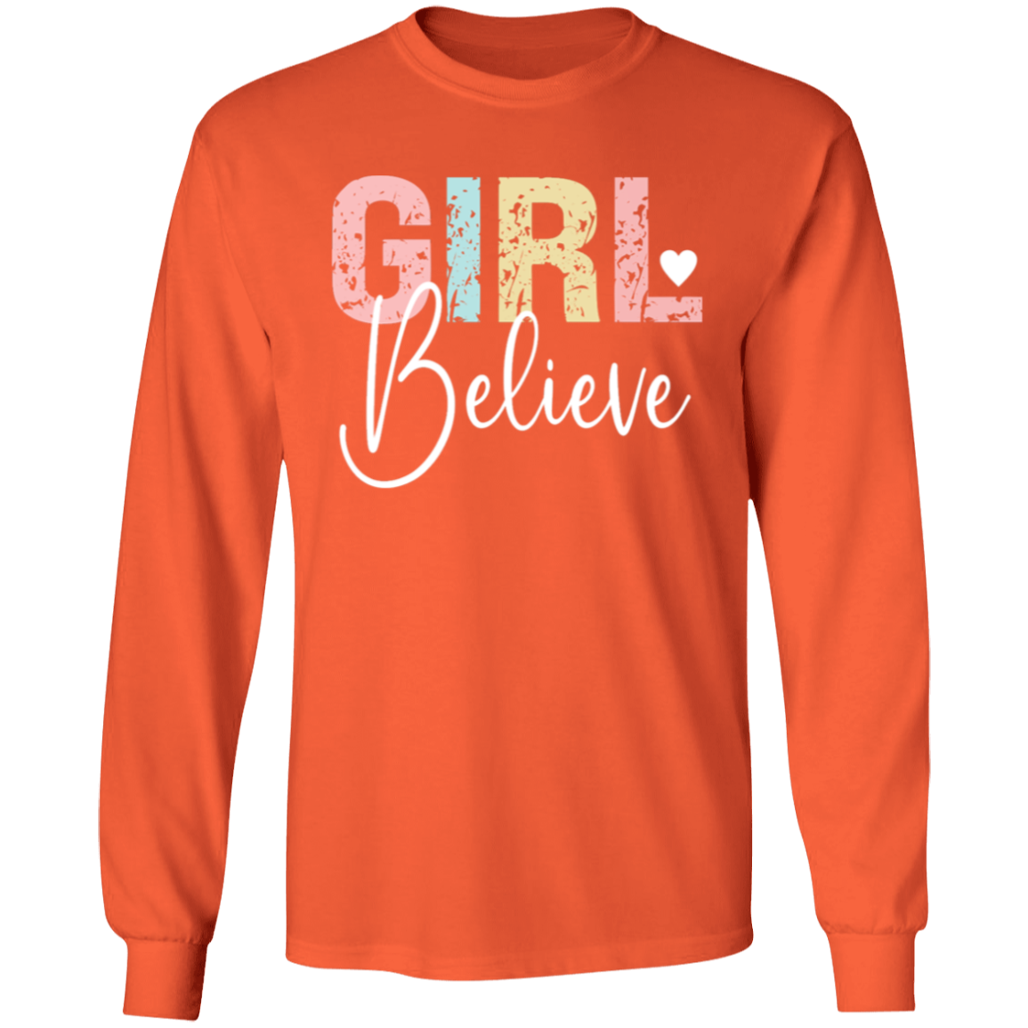 Girl Believe - LS T-Shirt 5.3 oz.