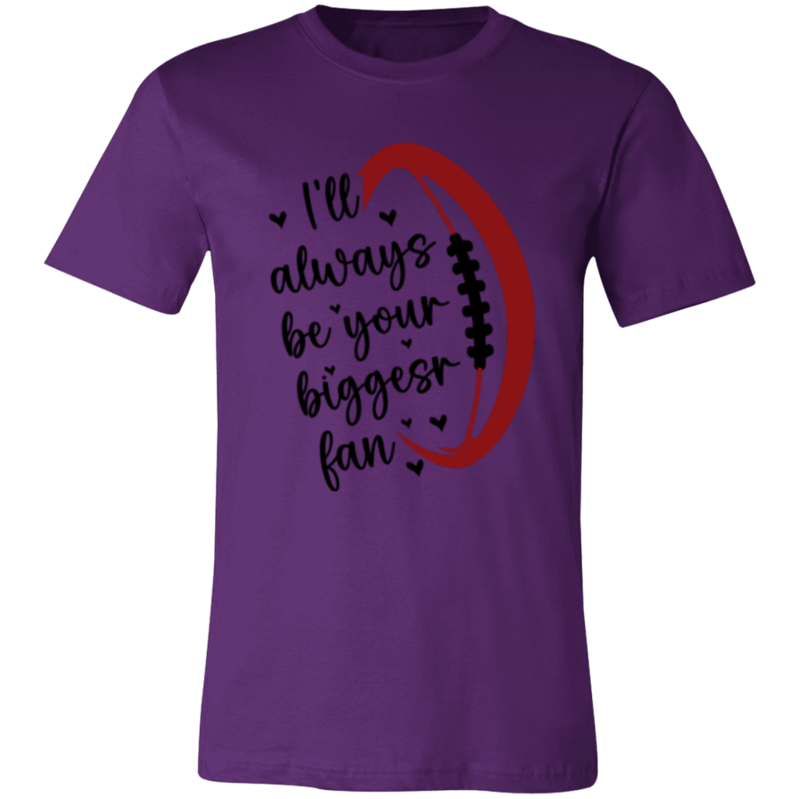 I'll Always Be Your Biggest Fan - Unisex Jersey Short-Sleeve T-Shirt