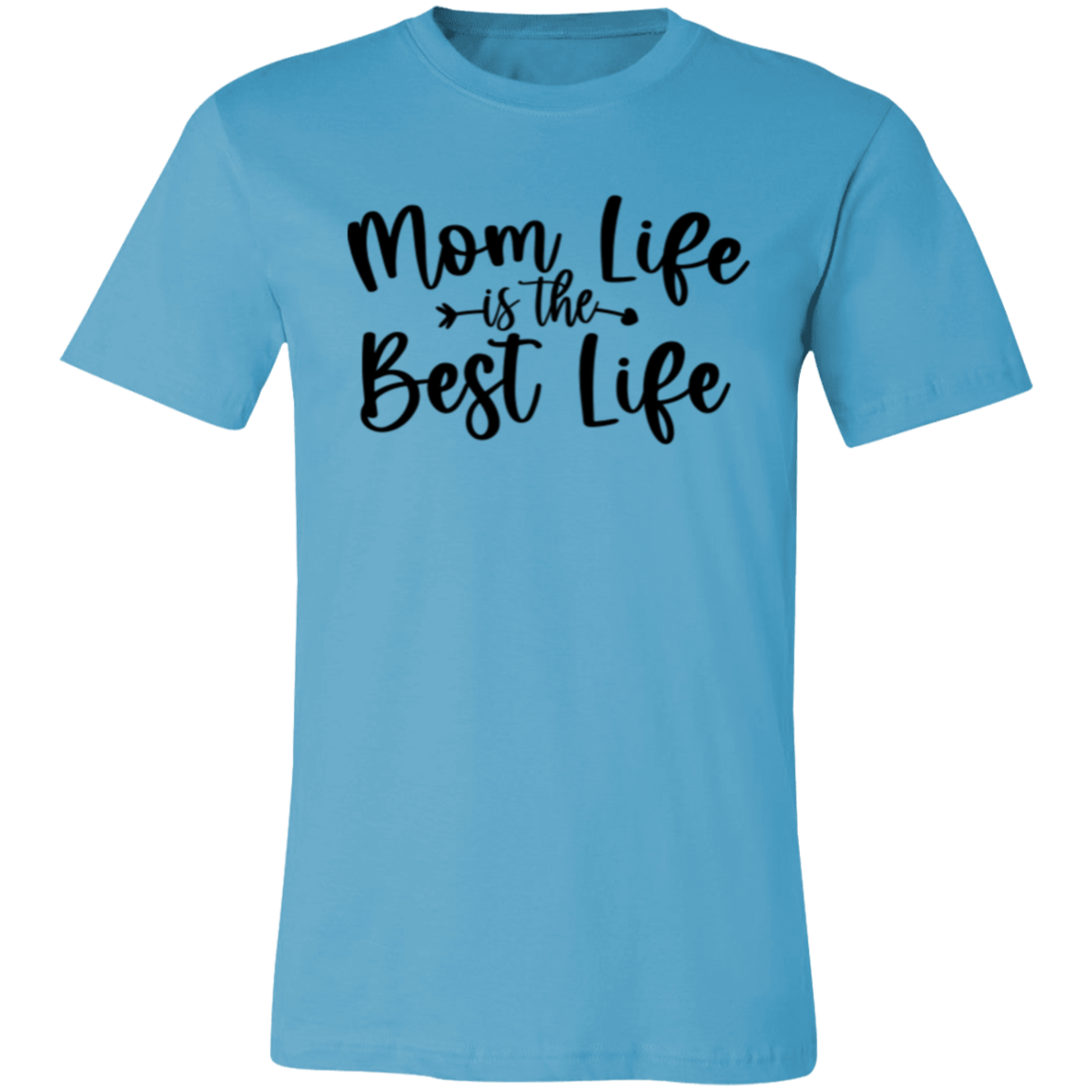 Mom Life is the Best Life - Unisex Jersey Short-Sleeve T-Shirt