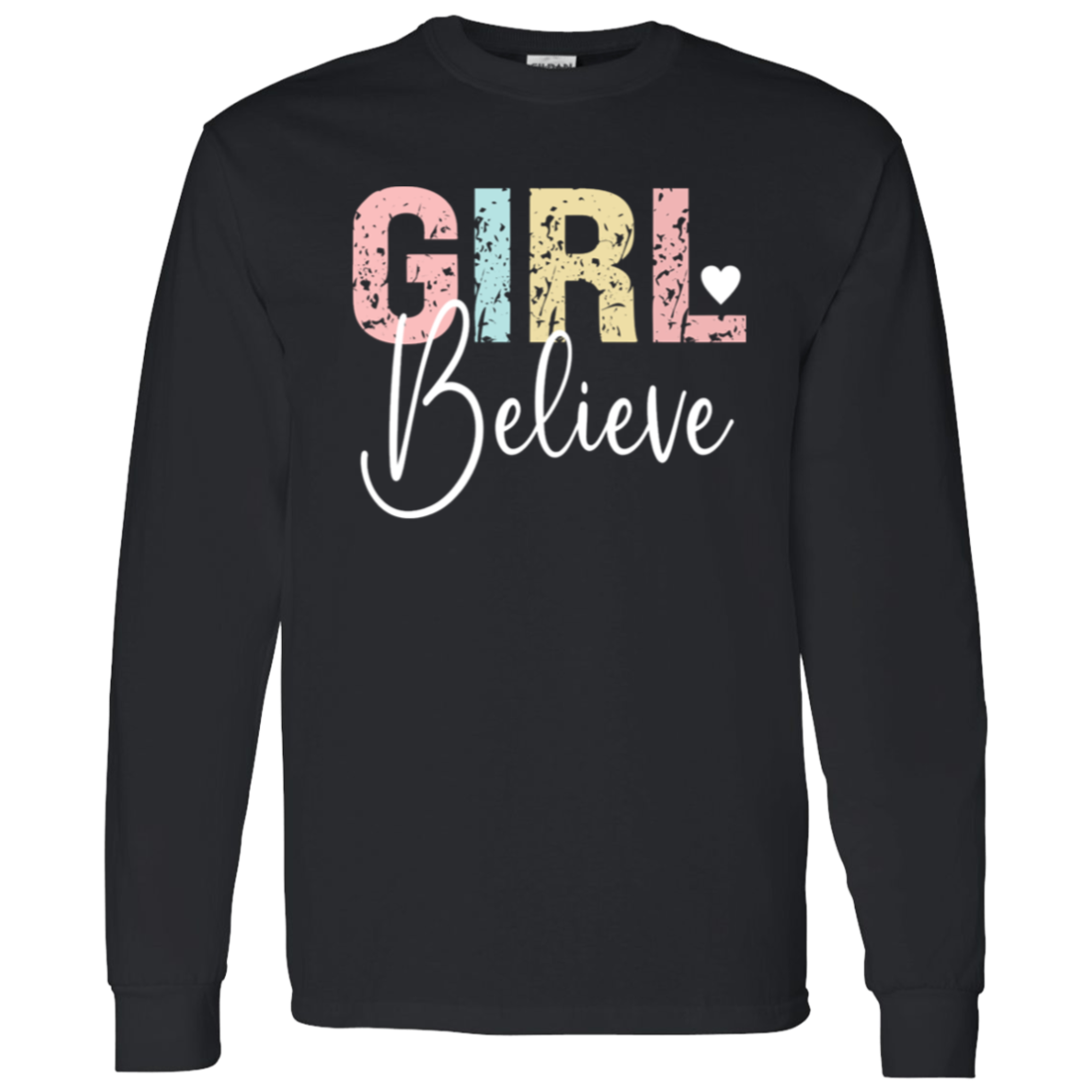 Girl Believe - LS T-Shirt 5.3 oz.