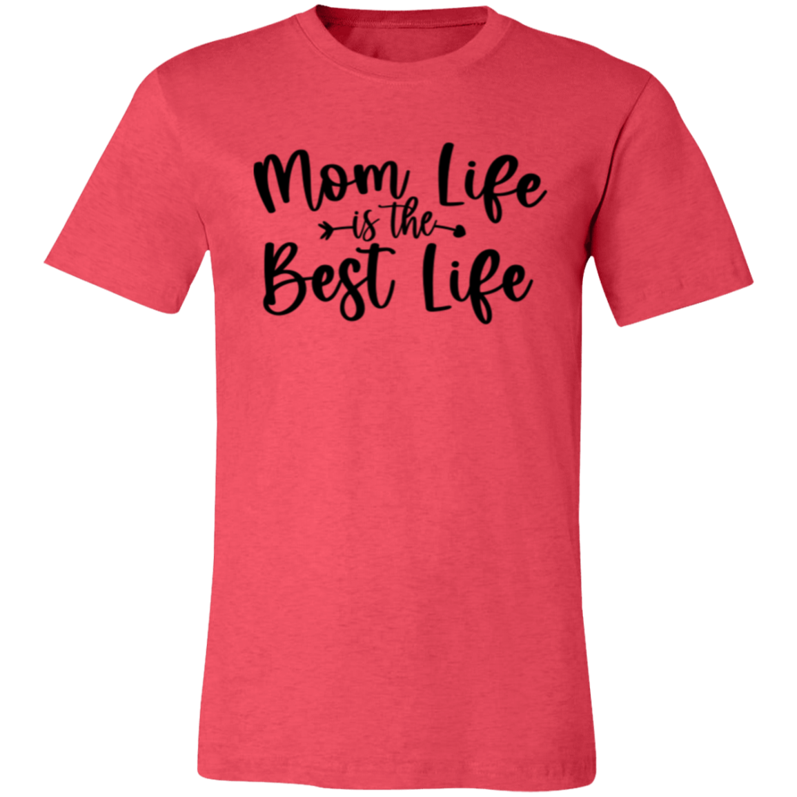 Mom Life is the Best Life - Unisex Jersey Short-Sleeve T-Shirt