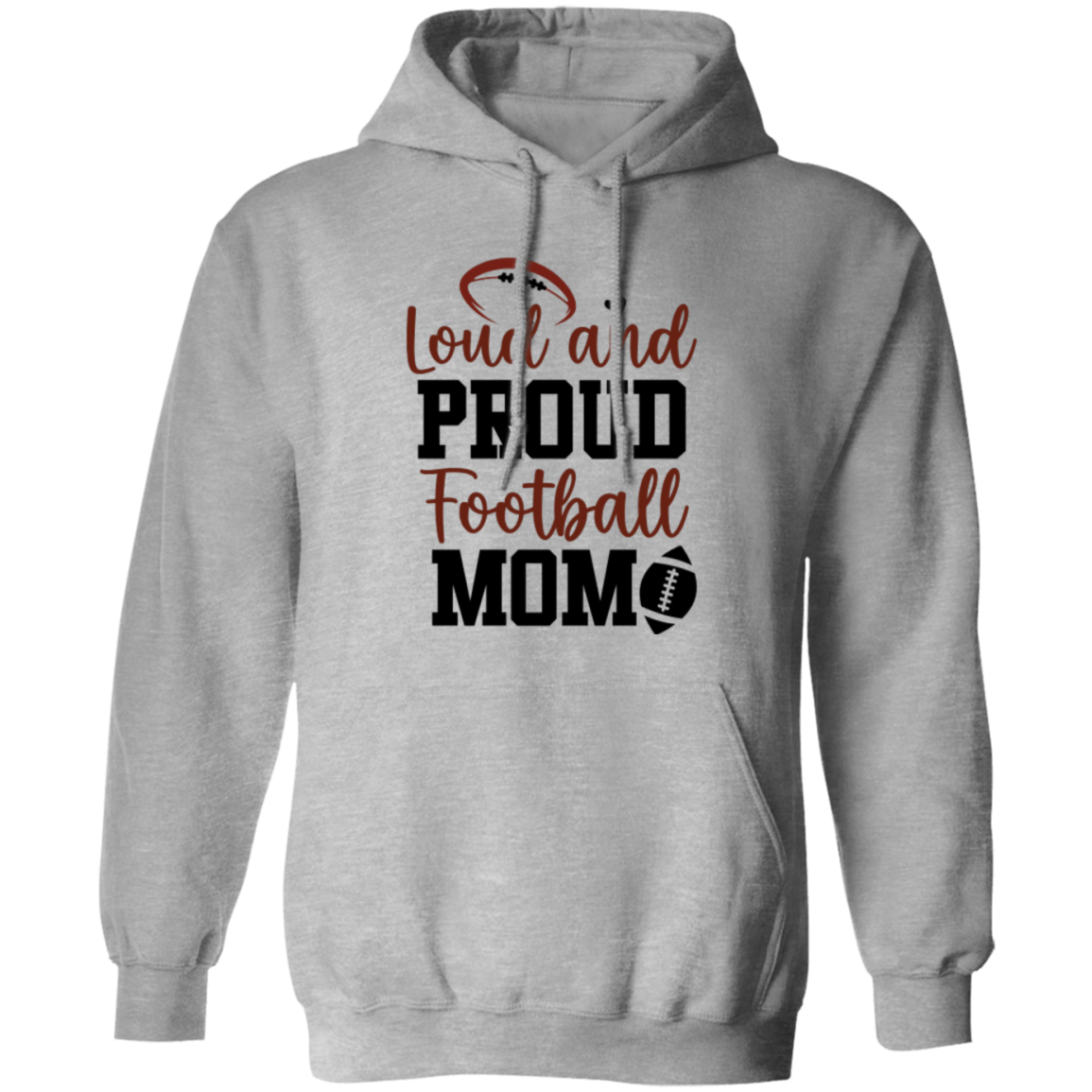 Loud and Proud Football Mom - Pullover Hoodie