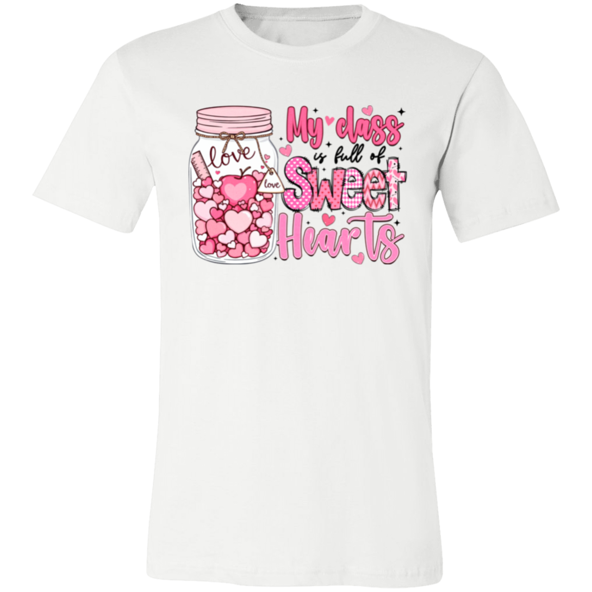 My Class is Full of Sweethearts - T-Shirt | Sweatshirt | Hoodie