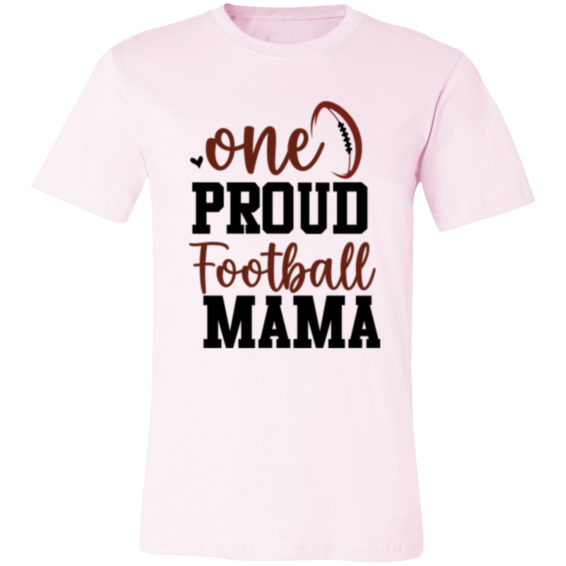 One Proud Football Mama - Unisex Jersey Short-Sleeve T-Shirt