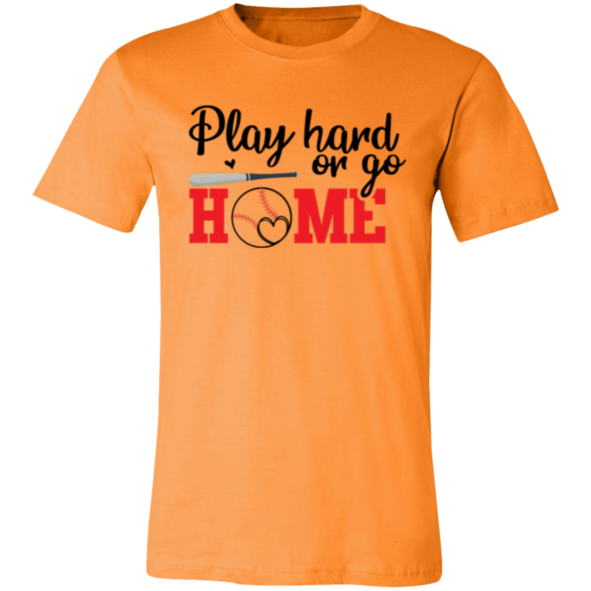 Play Hard or Go Home - Unisex Jersey Short-Sleeve T-Shirt