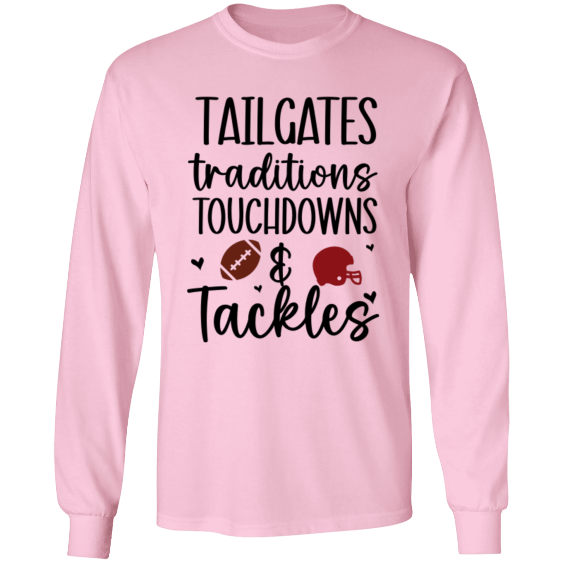 Tailgates, Traditions, Touchdowns & Tackles - LS T-Shirt 5.3 oz.