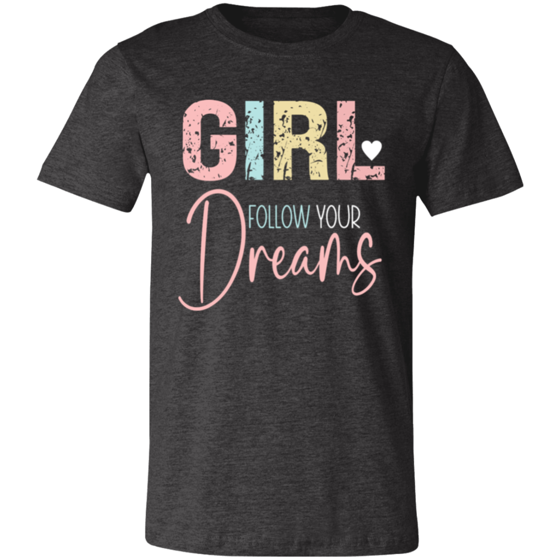 GIRL Follow Your Dreams - Unisex Jersey Short-Sleeve T-Shirt