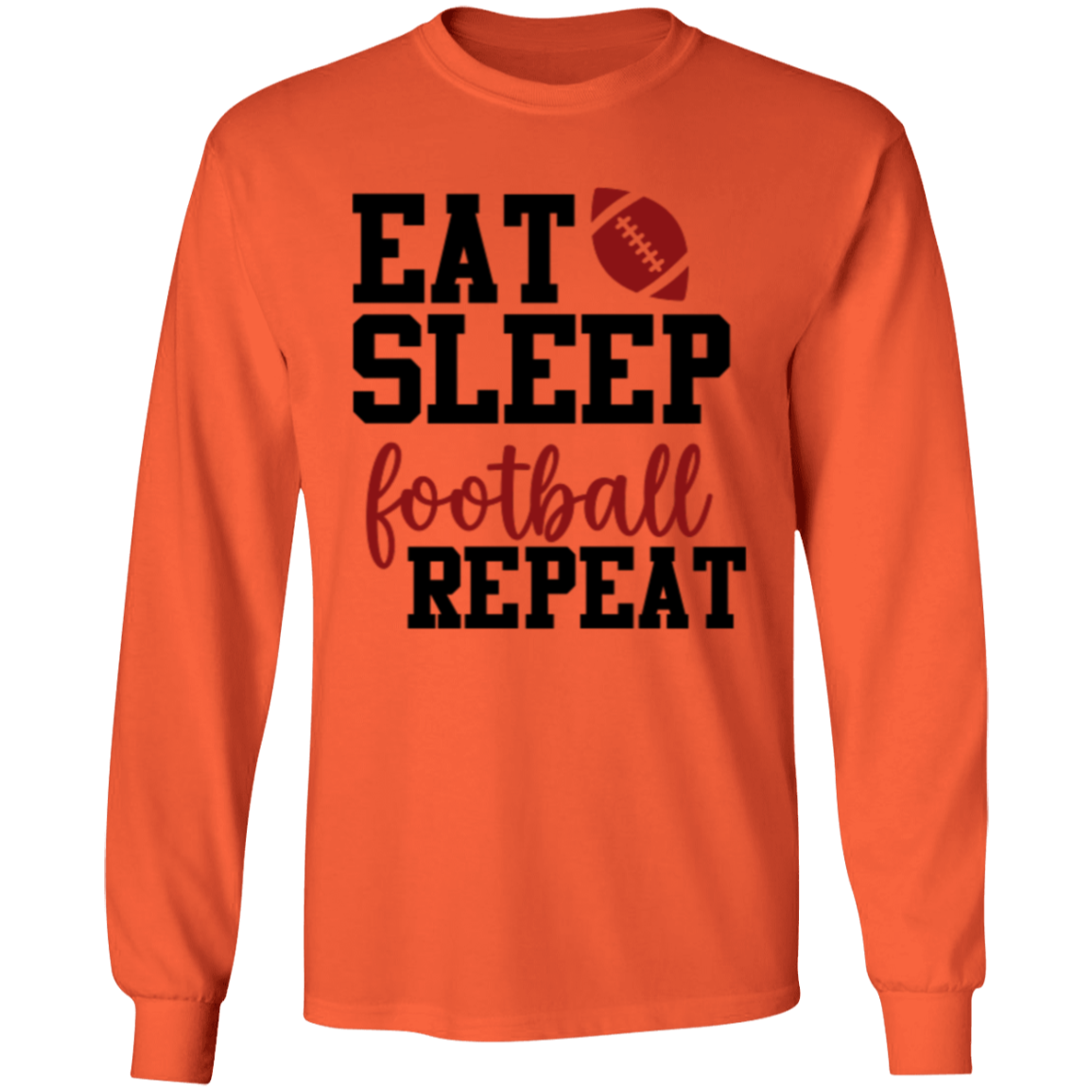 Eat Sleep Football Repeat - LS T-Shirt 5.3 oz.