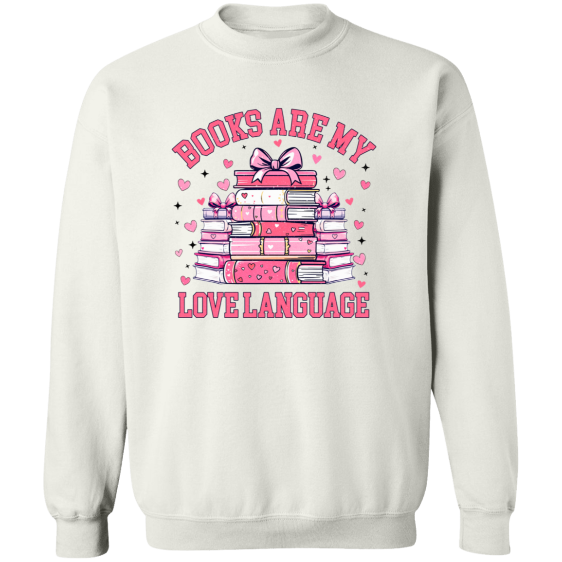 Books Are My Love Language - T-Shirt | Sweatshirt | Hoodie