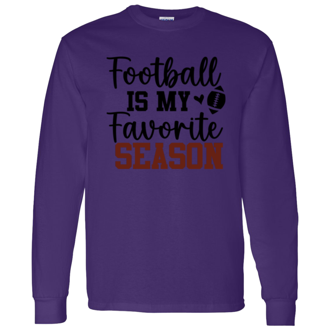 Football Is My Favorite Season - LS T-Shirt 5.3 oz.