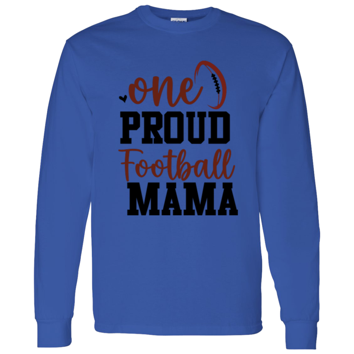 One Proud Football Mama - LS T-Shirt 5.3 oz.