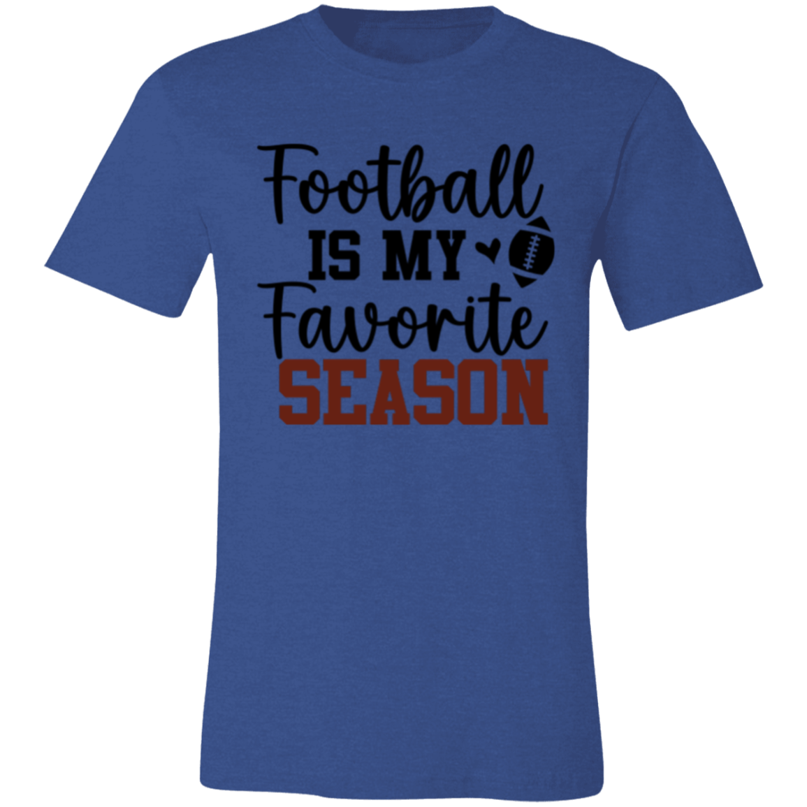 Football Is My Favorite Season - Unisex Jersey Short-Sleeve T-Shirt