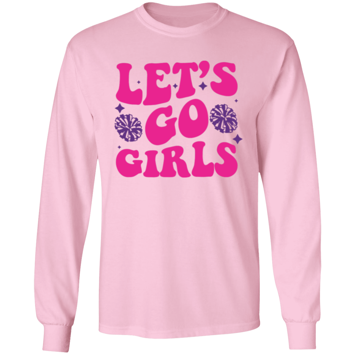 Let's Go Girls - LS T-Shirt 5.3 oz.