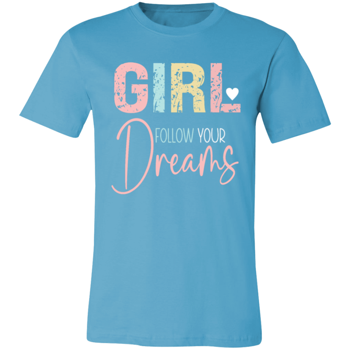 GIRL Follow Your Dreams - Unisex Jersey Short-Sleeve T-Shirt