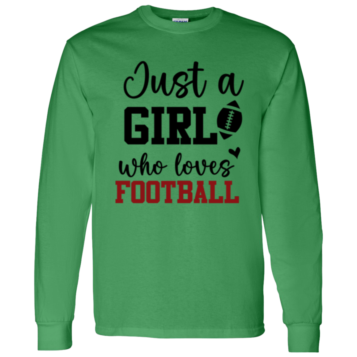 Just a Girl Who Loves Football - LS T-Shirt 5.3 oz.