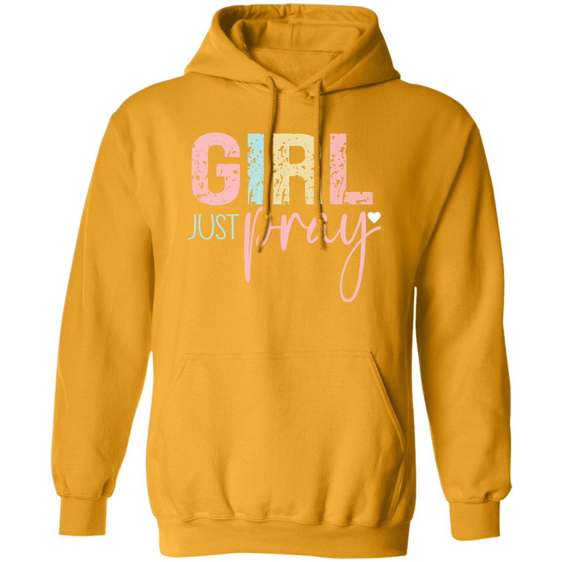 Girl Just Pray - Pullover Hoodie